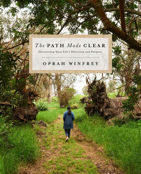 The Path Made Clear Discovering Your Life S Direction And Purpose By