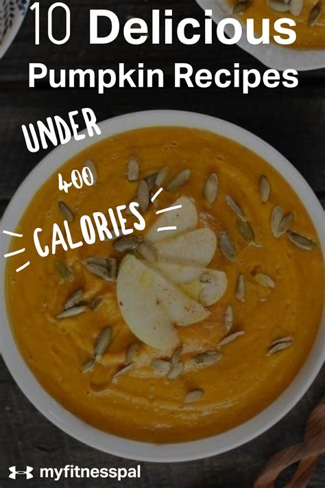 13 delicious pumpkin recipes under 400 calories nutrition myfitnesspal pumpkin recipes