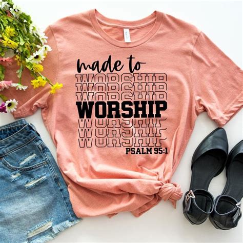 Made To Worship Shirt Woman Of God Worship Tees Ts Etsy