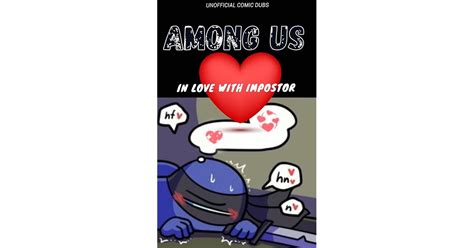 Among Us Inlove With The Imposter Love Comic By Kerry Blaines