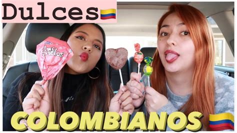 Probando Dulces Colombianos Me Encantooo Youtube
