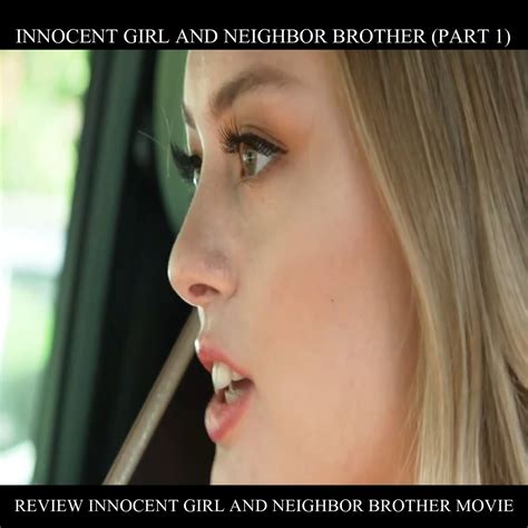 Innocent Girl And Neighbor Brother Neighborhood Innocent Girl And Neighbor Brother By