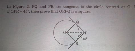 In Figure 2 Pq And Pr Are Tangents To The Circle Centred At O I ∠opr 45