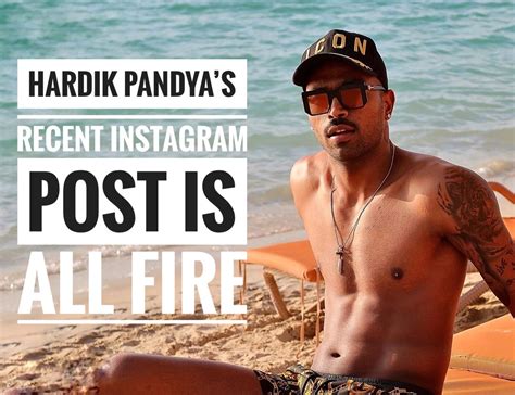 hardik pandya s recent instagram post is all fire