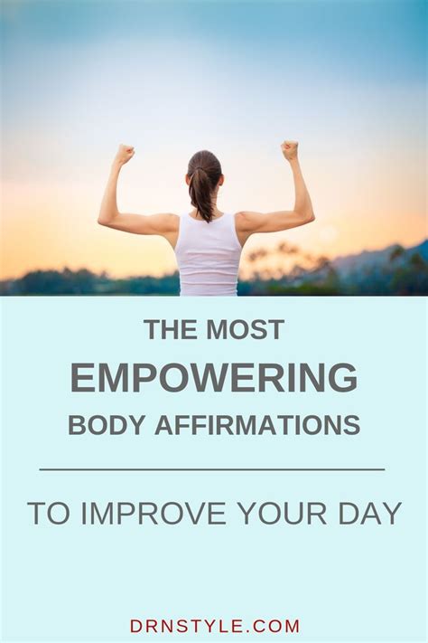 The Most Empowering Body Affirmations To Improve Your Day Body