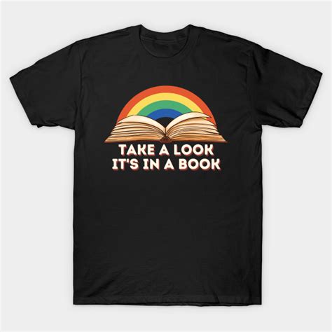 Take A Look Its In A Book Take A Look Its In A Book T Shirt
