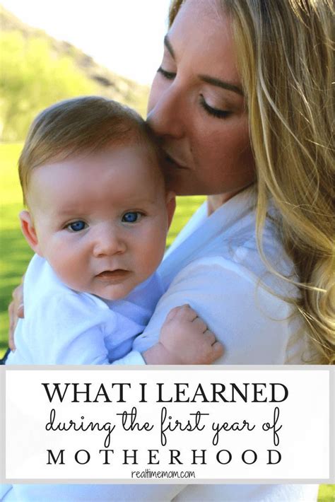 what i learned during my first year of motherhood real time mom motherhood motherhood