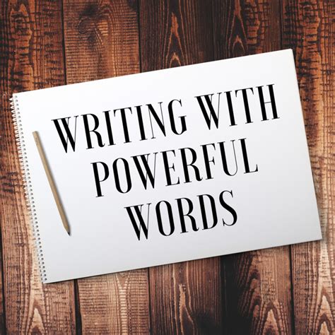 Powerful Words Make Powerful Prose Hobbylark