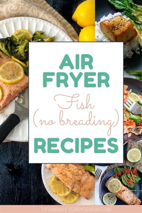 Air Fryer Fish Recipes No Breading Life Is Sweeter By Design