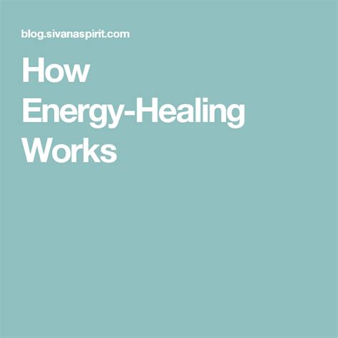 How Energy Healing Works Energy Healing Healing Words