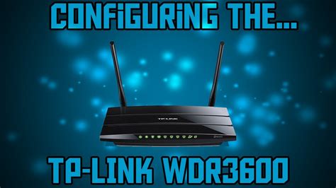 How To Configure The Tp Link Wdr3600 Dual Band Router Youtube