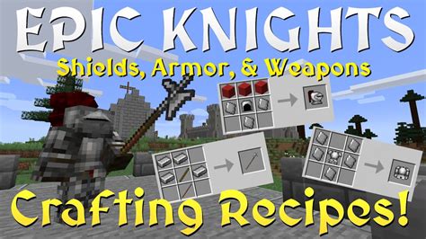 Crafting Recipes For Epic Knights Shields Armor And Weapons Minecraft