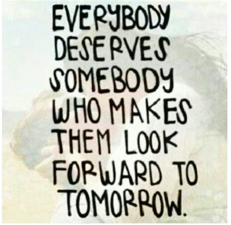 Quotes About Looking Forward To Tomorrow 15 Quotes