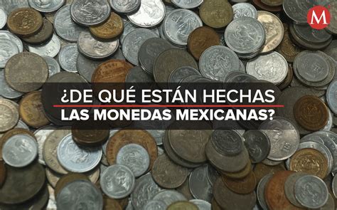 de qu est n hechas las monedas mexicanas estos son sus materiales hot sex picture