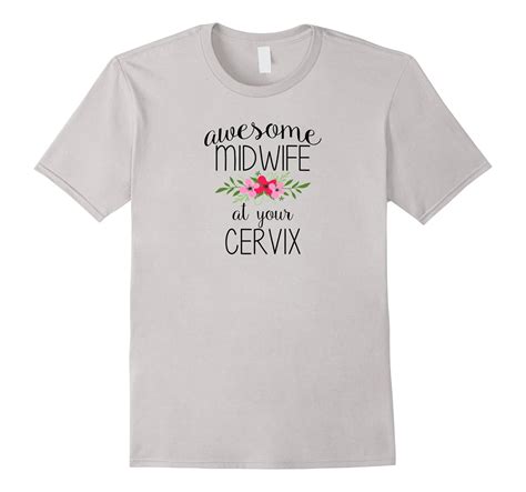 awesome midwife at your cervix t shirt td theteejob