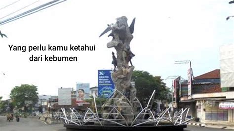 Kebumen Unik Tugu Lawet Icon Kota Kebumen Wong Ngapak Wajib Tau