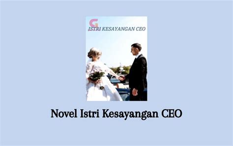 Baca Novel Istri Kesayangan Ceo Pdf Lengkap Full Episode Senjanesia