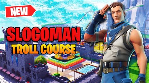 New Impossible Slogoman Troll Course Fortnite Battle Royale Youtube