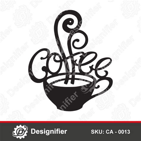 Coffee Sign Wall Art Dxf Ca 0013 Cdr Svg File Ready To Cut By Laser