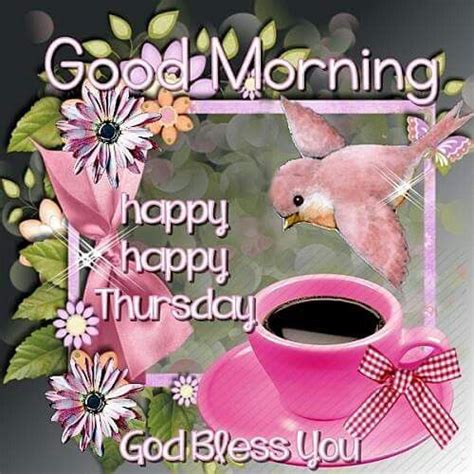 Good Morning Happy Happy Thursday God Bless You Pictures Photos And