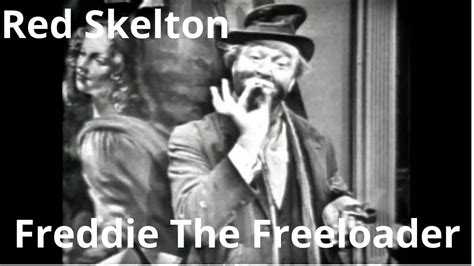 Red Skelton Freddie The Freeloader The Red Skelton Variety Show Youtube