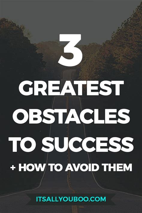 3 Major Obstacles To Success You Need To Avoid Success Self