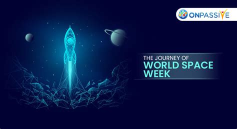 Celebrating The Cosmos The Journey Of World Space Week