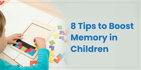 8 Tips To Boost Your Childs Memory
