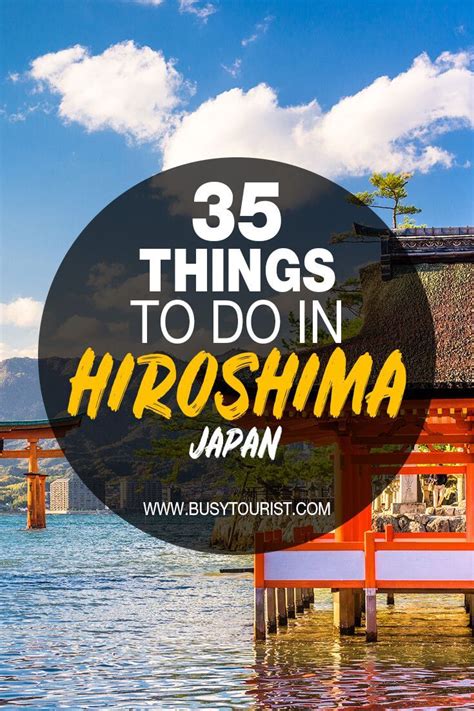 35 Best And Fun Things To Do In Hiroshima Japan Japan Travel Guide Japan Travel Destinations