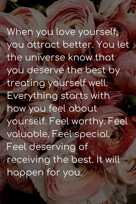 When You Love Yourself You Attract Better You Let The Universe Know