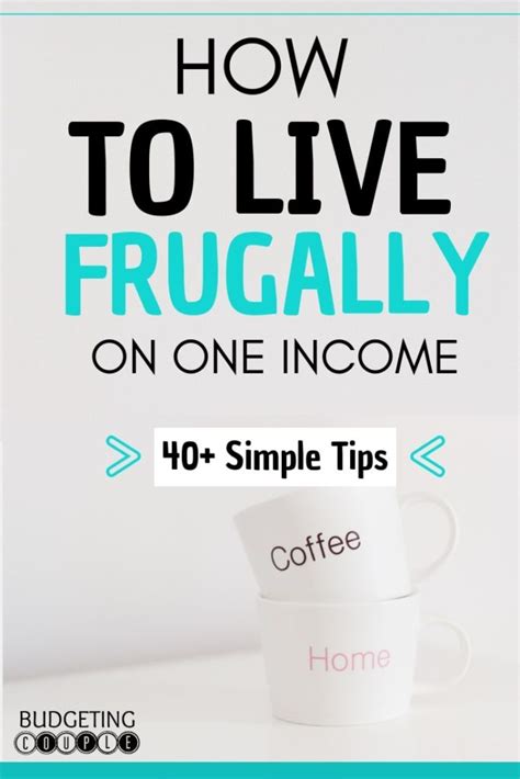 How To Live Frugally On One Income 40 Simple Tips That Work