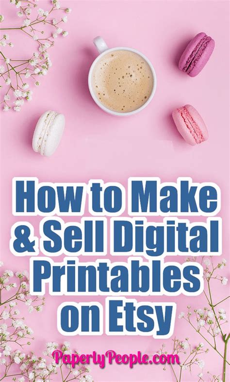 How To Make And Sell Digital Printables On Etsy Things To Sell