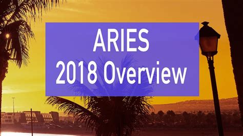 Aries 2018 Yearly Overview Horoscope Tarot Reading Love And General