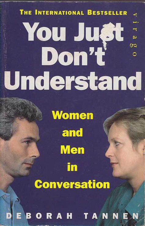 Deborah Tannen You Just Dont Understand Virago 1992 Women And Men