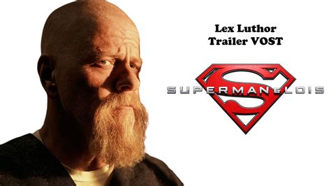 Superman And Lois Season 3 Lex Luthor Trailer Vostfr Youtube
