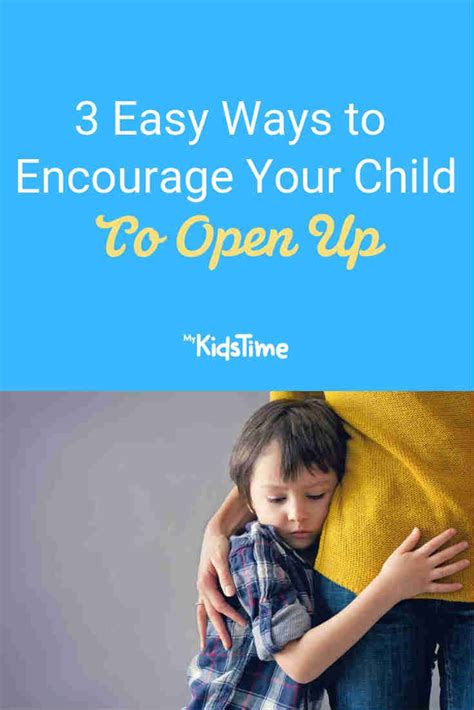 3 Easy Ways To Encourage Your Child To Open Up