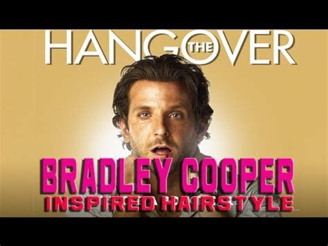 Bradley cooper haircut sexiest man alive. Bradley Cooper : Hangover Inspired Hair Tutorial | Jesse ...