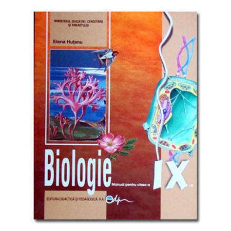 Manual Biologie Clasa A Ix A Hutanu Editia 2010 Elena Hutanu