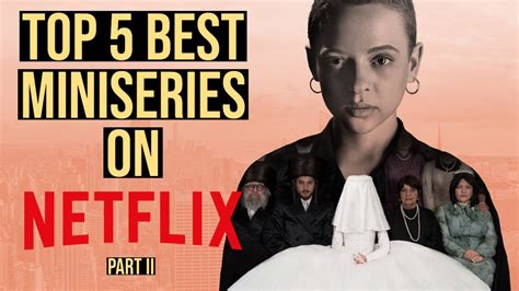 Top 5 Best Miniseries On Netflix To Watch Now Part 2 2021 Youtube