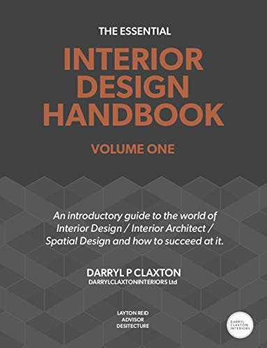 The Essential Interior Design Handbook An Introductory Guide To The