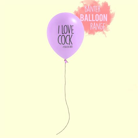 I Love Cock Balloons Cock Balloons Banter Cards