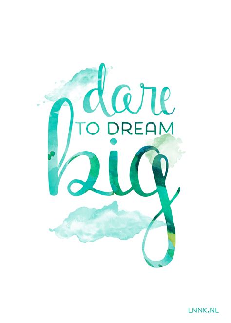 Dare To Dream Big Encouragement Quotes Free Poster Printables Sayings