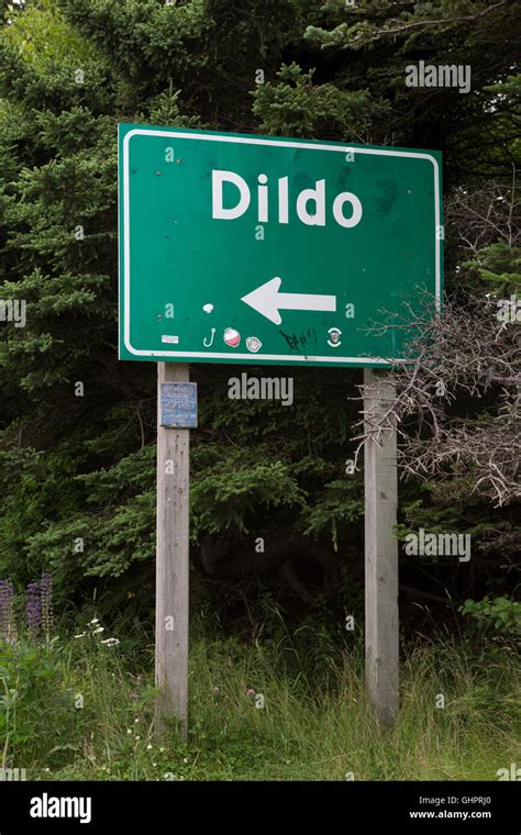 A Road Sign For The Town Of Dildo In Newfoundland Canada Dildo Has Around 1 200 Residents