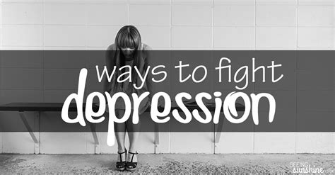 Ways To Fight Depression Seeing Sunshine