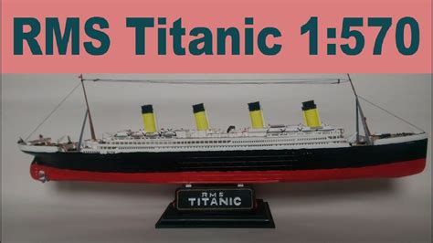 Revell Rms Titanic 1570 Part 1 Youtube