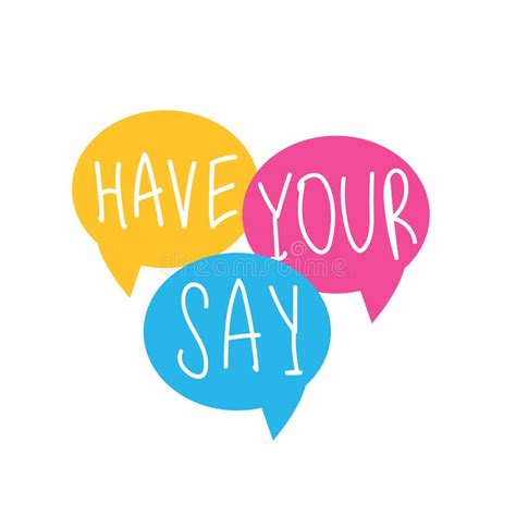 Have Your Say On Speech Bubble Vector Stock Vector Illustration Of