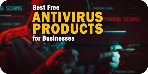 The 10 Best Free Antivirus Products For Businesses