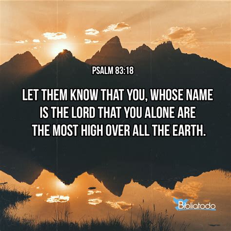 Psalm 8318 Kjv That Men May Know That Thou Whose Name Alone Is