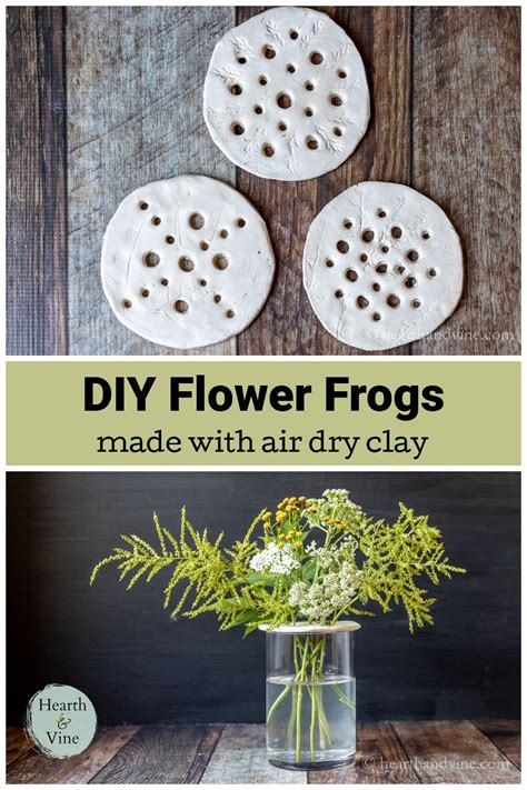 Awesome Diy Flower Frogs With Air Dry Clay Hearth And Vine Diy Clay