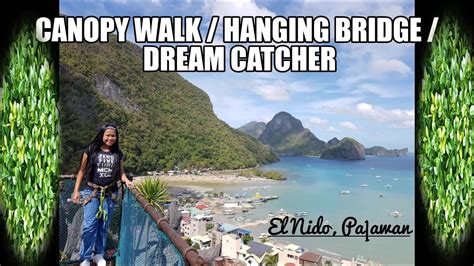 El Nido Palawan Adventure Canopy Walk Dreamcatcher Youtube